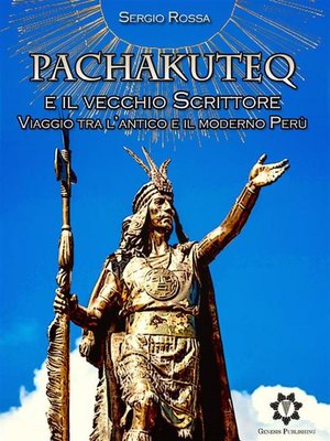 cover image of Pachakuteq e il vecchio Scrittore